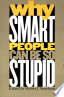 Why smart people can be so stupid /