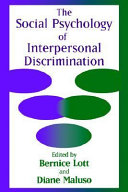 The social psychology of interpersonal discrimination / edited by Bernice Lott, Diane Maluso ; foreword by Stuart Oskamp.