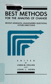 Best methods for the analysis of change : recent advances, unanswered questions, future directions /