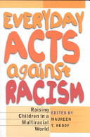 Everyday acts against racism : raising children in a multiracial world /