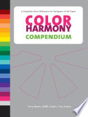 Color harmony compendium : a complete color reference for designers of all types /