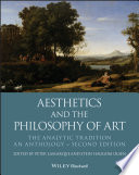Aesthetics and the philosophy of art - the analytic tradition : an anthology /