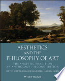 Aesthetics and the philosophy of art - the analytic tradition : an anthology / edited by Peter Lamarque and Stein Haugom Olsen.