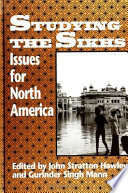 Studying the Sikhs : issues for North America /