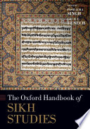 The Oxford handbook of Sikh studies / edited by Pashaura Singh and Louis E. Fenech.
