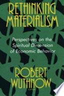 Rethinking materalism : perspectives on the spritual dimension of economic behavior /