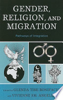 Gender, religion, and migration : pathways of integration / edited by Glenda Tibe Bonifacio and Vivienne S.M. Angeles.