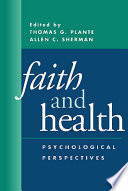 Faith and health : psychological perspectives /