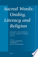 Sacred words : orality, literacy, and religion / edited by A.P.M.H. Lardinois, J.H. Blok, M.G.M. van der Poel.