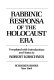 Rabbinic responsa of the Holocaust era /