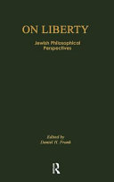 On liberty : Jewish philosophical perspectives /