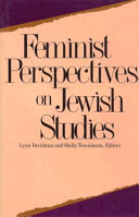Feminist perspectives on Jewish studies / Lynn Davidman & Shelly Tenenbaum, editors.