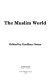 The Muslim world / edited by Geoffrey Orens.