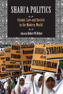 Shariʻa politics : Islamic law and society in the modern world /