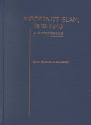 Modernist Islam, 1840-1940 : a sourcebook /