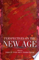 Perspectives on the new age / edited by James R. Lewis and J. Gordon Melton.