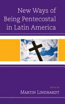 New ways of being pentecostal in Latin America /