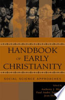 Handbook of early Christianity : social science approaches / edited by Anthony J. Blasi, Jean Duhaime, Paul-André Turcotte.