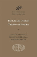 The life and death of Theodore of Stoudios /