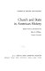 Church and state in American history : key documents, decisions, and commentary from the past three centuries /