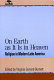 On earth as it is in heaven : religion in modern Latin America /