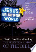 The Oxford handbook of the reception history of the Bible / edited by Michael Lieb, Emma Mason, and Jonathan Roberts.