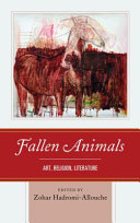 Fallen animals : art, religion, literature /