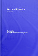 God and evolution : a reader / edited by Mary Kathleen Cunningham.