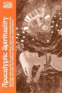 Apocalyptic spirituality : treatises and letters of Lactantius, Adso of Montier-en-Der, Joachim of Fiore, the Franciscan spirituals, Savonarola /