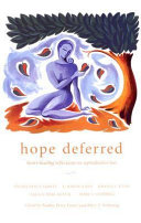 Hope deferred : heart-healing reflections on reproductive loss / Nadine Pence Frantz and Mary T. Stimming, editors ; contributors, Nadine Pence Frantz [and others]