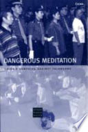 Dangerous meditation : China's campaign against Falungong.