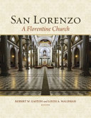 San Lorenzo : a Florentine church /