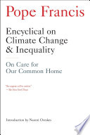 Encyclical on climate change & inequality : on care for our common home /