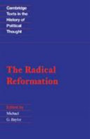 The Radical Reformation / edited and translated by Michael G. Baylor.