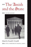The Amish and the state / edited by Donald B. Kraybill ; with a foreword by Martin E. Marty.