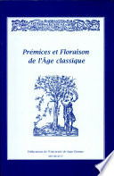 Prémices et floraison de l'Age classique : mélanges en l'honneur de Jean Jehasse / réunis par Bernard Yon.