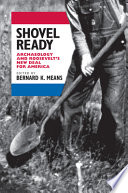 Shovel ready : archaeology and Roosevelt's New Deal for America /