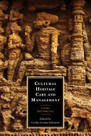 Cultural heritage care and management : theory and practice / Cecilia Lizama Salvatore.