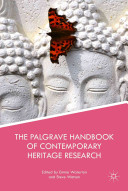 The Palgrave handbook of contemporary heritage research / edited by Emma Waterton [and] Steve Watson.