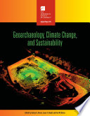 Geoarchaeology, climate change, and sustainability / edited by Antony G. Brown, Laura S. Basell, Karl W. Butzer.