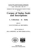 Corpus of Indus seals and inscriptions / edited by Jagat Pati Joshi and Asko Parpola with the assistance of Erja Lahdenperä and Virpi Hämeen-Anttila.