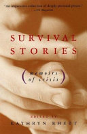 Survival stories : memoirs of crisis /