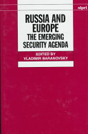 Russia and Europe : the emerging security agenda / edited by Vladimir Baranovsky.