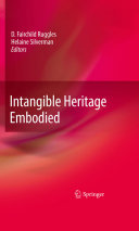 Intangible heritage embodied / D. Fairchild Ruggles, Helaine Silverman, editors.
