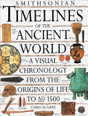 Smithsonian timelines of the ancient world / [editor-in-chief], Chris Scarre.