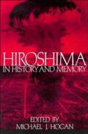 Hiroshima in history and memory / edited by Michael J. Hogan.