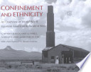 Confinement and ethnicity : an overview of World War II Japanese American relocation sites /