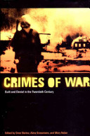 Crimes of war : guilt and denial in the twentieth century / edited by Omer Bartov, Atina Grossman and Mary Nolan.