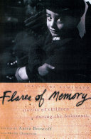 Flares of memory : stories of childhood during the Holocaust /