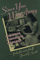 Since you went away : World War II letters from American women on the home front /
